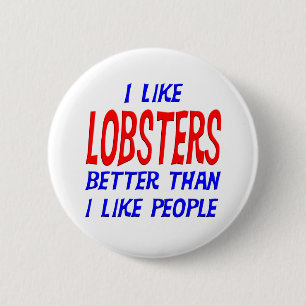 Badge Rond 5 Cm J'aime des homards meilleurs que j'aime le bouton
