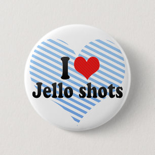 Badge Rond 5 Cm J'aime des tirs de Jello