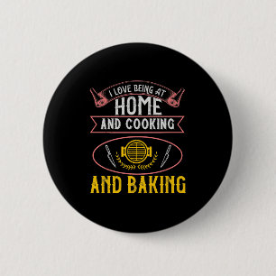 Badge Rond 5 Cm J'Aime Être À La Maison, À La Cuisine Et À La Cuis