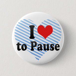Badge Rond 5 Cm J'aime faire une pause