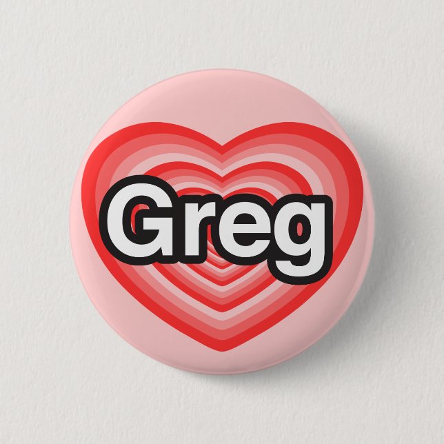 Badge Rond 5 Cm J'aime Greg. Je t'aime Greg. Coeur (Devant)