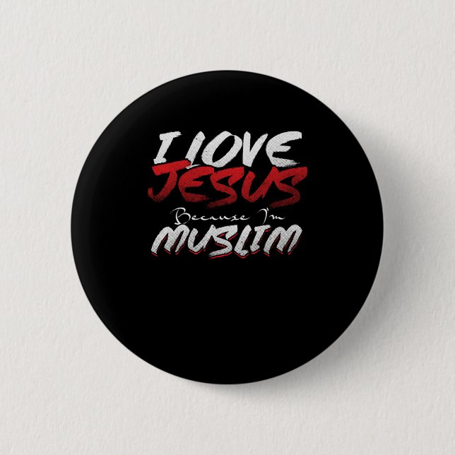 Badge Rond 5 Cm J'Aime Jésus Parce Que Je Suis Musulman Islam Alla (Devant)