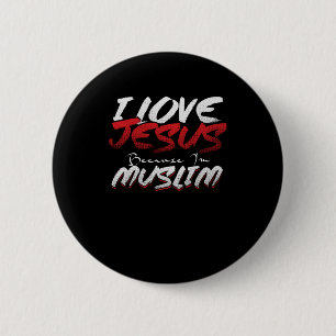 Badge Rond 5 Cm J'Aime Jésus Parce Que Je Suis Musulman Islam Alla