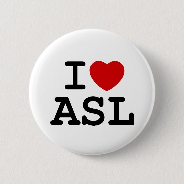 Badge Rond 5 Cm J'aime l'ASL (Devant)