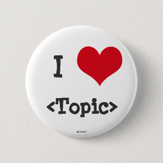 Badge Rond 5 Cm J'aime le __