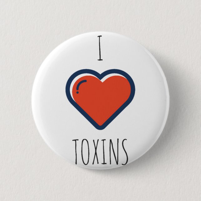 Badge Rond 5 Cm J'aime le bouton de toxines (Devant)