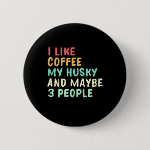 Badge Rond 5 Cm J'Aime Le Café Et Mon Husky