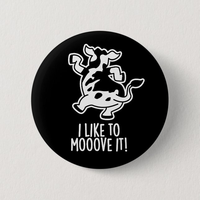 Badge Rond 5 Cm J'Aime Le Déplacer Funny Cow Pun Dark BG (Devant)