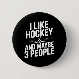 Badge Rond 5 Cm J'aime le hockey et peut-être 3 personnes drôle Fa
