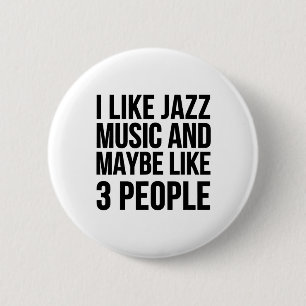 Badge Rond 5 Cm J'Aime Le Jazz Et Peut-Être 3 Personnes - Drôle