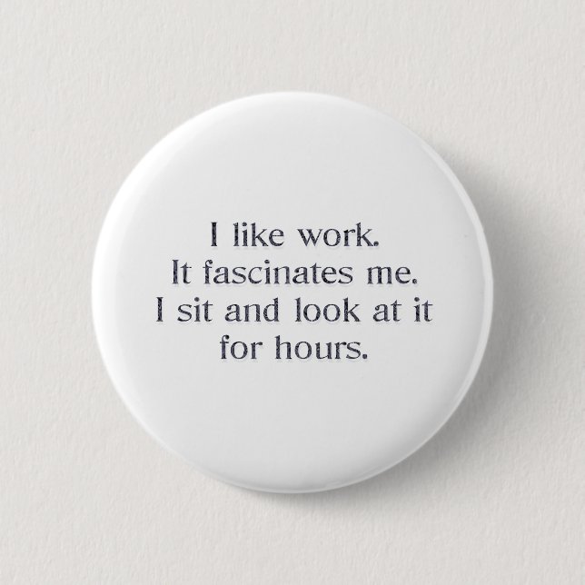Badge Rond 5 Cm J'aime le travail (Devant)