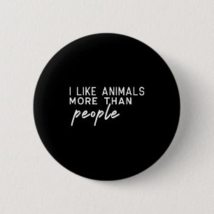 Badge Rond 5 Cm J'aime les animaux plus que les gens Drôle amateur