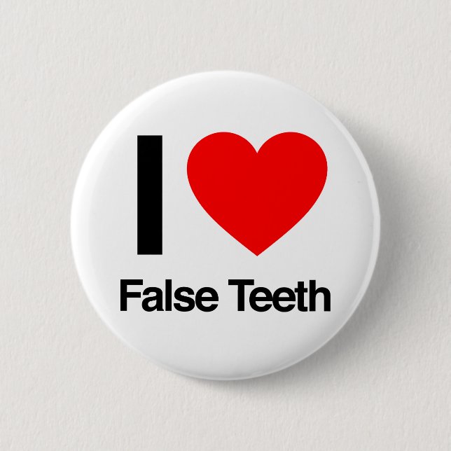 Badge Rond 5 Cm j'aime les fausses dents (Devant)
