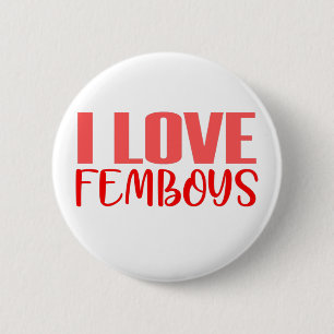 Badge Rond 5 Cm J'Aime Les Femboys Drôle Mignonne Feminine Boys H