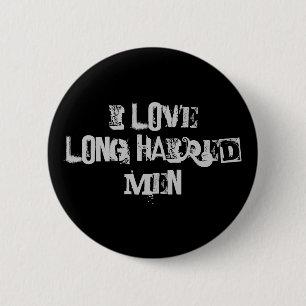 Badge Rond 5 Cm J'aime les hommes aux cheveux longs