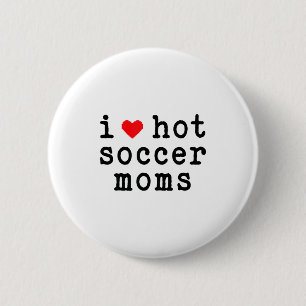 Badge Rond 5 Cm J'aime les mamans de foot sexy Drôle d'amour Cœur