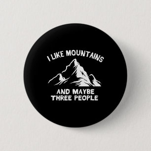 Badge Rond 5 Cm J'aime les montagnes et peut-être trois personnes 