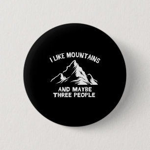 Badge Rond 5 Cm J'aime les montagnes et peut-être trois personnes