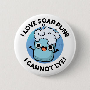 Badge Rond 5 Cm J'Aime Les Puns À Savon Je Ne Peux Pas Lye Funny P