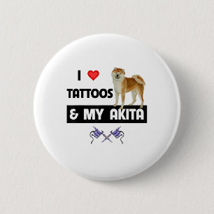 Badge Rond 5 Cm J'Aime Les Tatouages Et Mon Chien Akita Tattooé Ma
