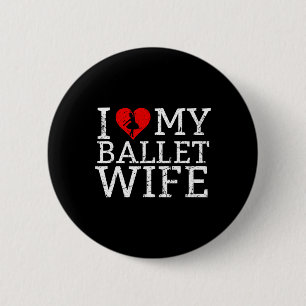 Badge Rond 5 Cm J'Aime Ma Femme De Ballet Danseuse