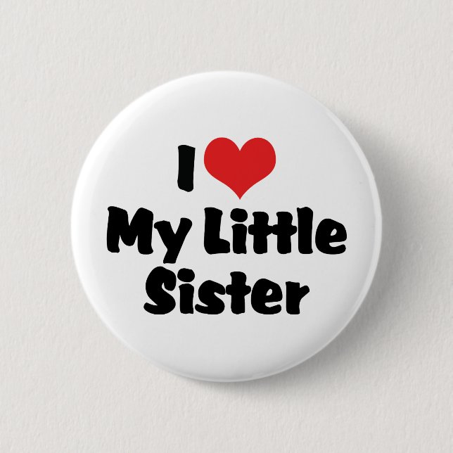 Badge Rond 5 Cm J'aime ma petite soeur (Devant)