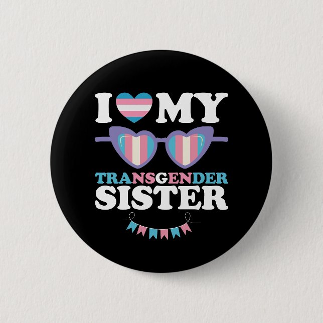 Badge Rond 5 Cm J'aime ma soeur transgenre Famille Trans LGBTQ (Devant)