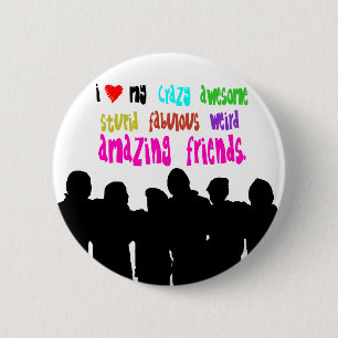 Badge Rond 5 Cm J'aime mes amis fous