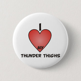 Badge Rond 5 Cm J'aime mes cuisses de tonnerre