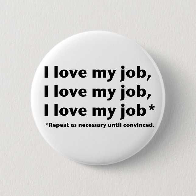 Badge Rond 5 Cm J'aime mon bouton de Job* (Devant)