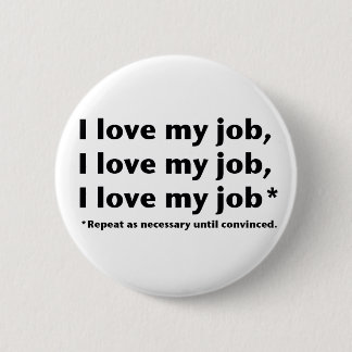 Badge Rond 5 Cm J'aime mon bouton de Job*
