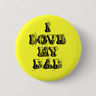 Badge Rond 5 Cm J'AIME MON bouton de PAPA