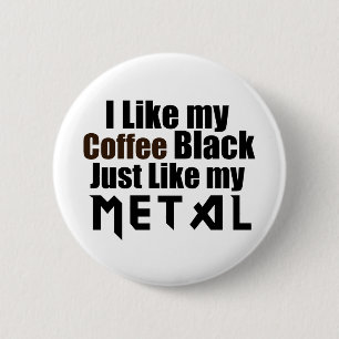 Badge Rond 5 Cm J'aime mon café noir Tout comme mon métal