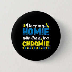 Badge Rond 5 Cm J'Aime Mon Homie Avec Un Syndrom De Chromie Supplé