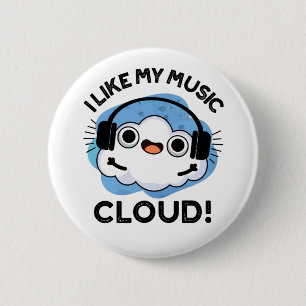 Badge Rond 5 Cm J'Aime Mon Nuage De Musique Funky Météo Pun