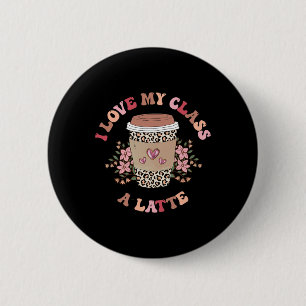 Badge Rond 5 Cm J'aime mon professeur de café au latte de classe r