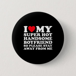 Badge Rond 5 Cm J'aime mon super beau et sexy petit ami alors s'il