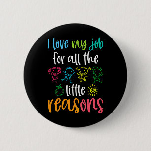 Badge Rond 5 Cm J'Aime Mon Travail Pour Toutes Les Petites Raisons