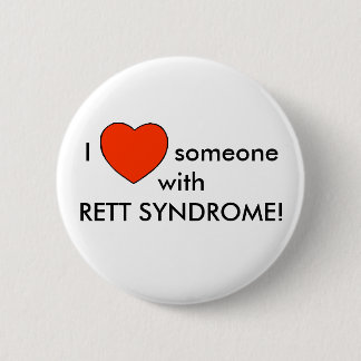 Badge Rond 5 Cm J'aime quelqu'un avec le SYNDROME de RETT !