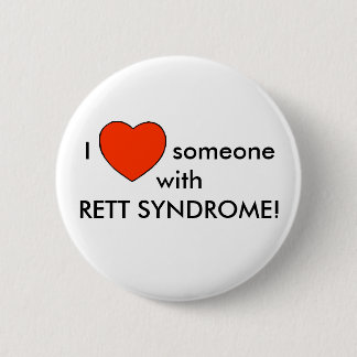 Badge Rond 5 Cm J'aime quelqu'un avec RETT SYNDROME!