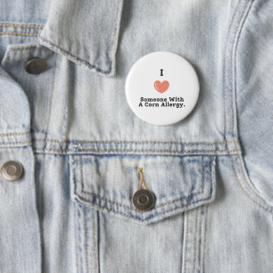 Badge Rond 5 Cm J'Aime Quelqu'Un Avec Une Allergie De Maïs