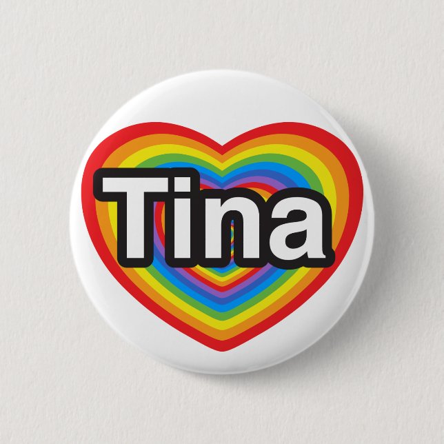 Badge Rond 5 Cm J'aime Tina. Je t'aime Tina. Cœur (Devant)
