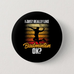 Badge Rond 5 Cm J'Aime Vraiment Badminton Ok Match Team Player