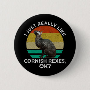 Badge Rond 5 Cm J'aime vraiment beaucoup les Cornish Rex, OK ?