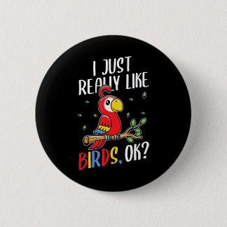 Badge Rond 5 Cm J'Aime Vraiment Le Parrot D'Oiseaux