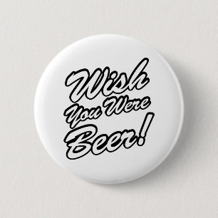Badge Rond 5 Cm J'Aimerais Que Tu Sois Bière !