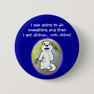 Badge Rond 5 Cm J'allais faire quelque chose et obtiens distrait