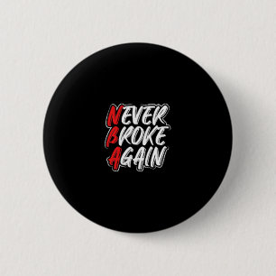 Badge Rond 5 Cm Jamais Brossé de nouveau - Grand Hustle &amp; Grin