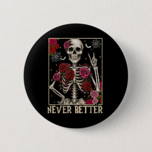 Badge Rond 5 Cm Jamais mieux Éffrayant Squelette floral Halloween
