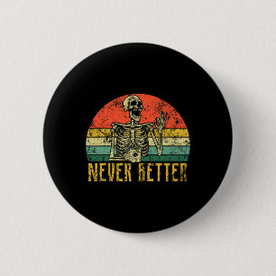 Badge Rond 5 Cm Jamais Mieux Squelette Boire Café Halloween Wo